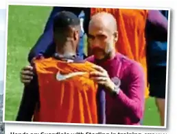  ?? FCBDAILYY ?? Hands on: Guardiola with Sterling in training