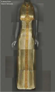  ??  ?? A dress from Gianni Versace.