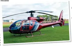  ??  ?? HIGH EARNER: Neil Fox used the Gazelle c chopper to fly to gigs