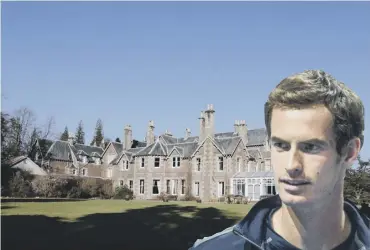  ??  ?? Sir Andy Murray bought Cromlix House, near his hometown of Dunblane, in 2013 for £1.8million