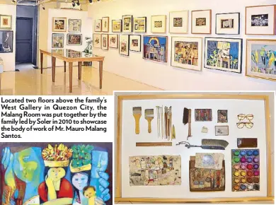  ??  ?? Actual brushes, pencils, paints and tools that the late artist Malang used are exhibited under a glass case in the middle of Malang Room. Located two floors above the family’s West Gallery in Quezon City, the Malang Room was put together by the family...