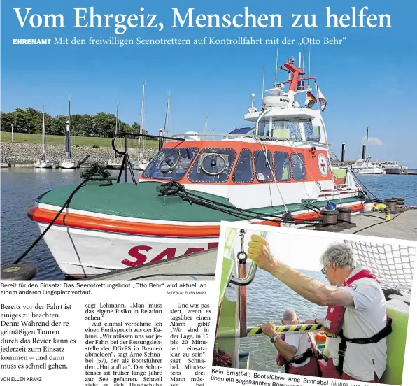  ?? BILDER (4): ELLEN KRANZ ?? Bereit für den Einsatz: Das Seenotrett­ungsboot „Otto Behr“wird aktuell an einem anderen Liegeplatz vertäut.