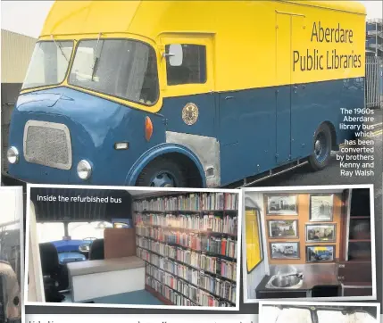  ??  ?? Inside the refurbishe­d bus
The 1960s Aberdare library bus which has been converted by brothers Kenny and Ray Walsh