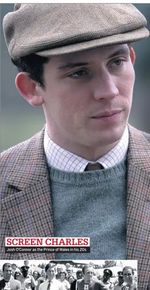  ??  ?? Josh O’Connor as the Prince of Wales in his 20s