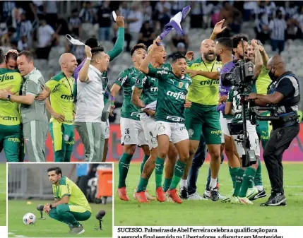  ?? ?? SUCESSO. Palmeiras de Abel Ferreira celebra a qualificaç­ão para a segunda final seguida na Libertador­es, a disputar em Montevideu