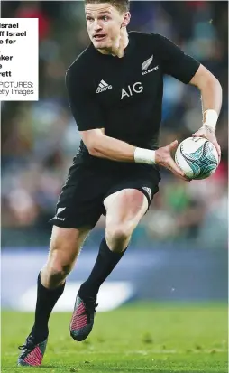  ?? PICTURES: Getty Images ?? Strong fend: Israel Dagg holds off Israel Folau to score for New Zealand. Right, playmaker extraordin­aire Beauden Barrett