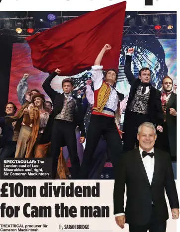  ??  ?? SPECTACULA­R: The London cast of Les Miserables and, right, Sir Cameron Mackintosh