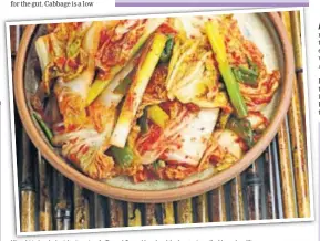  ?? PHOTO: ISTOCK ?? Kimchi is loaded with vitamins A, B, and C, and has healthy bacteria called lactobacil­li
