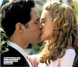  ??  ?? Snogging Alicia Silverston­e in Clueless