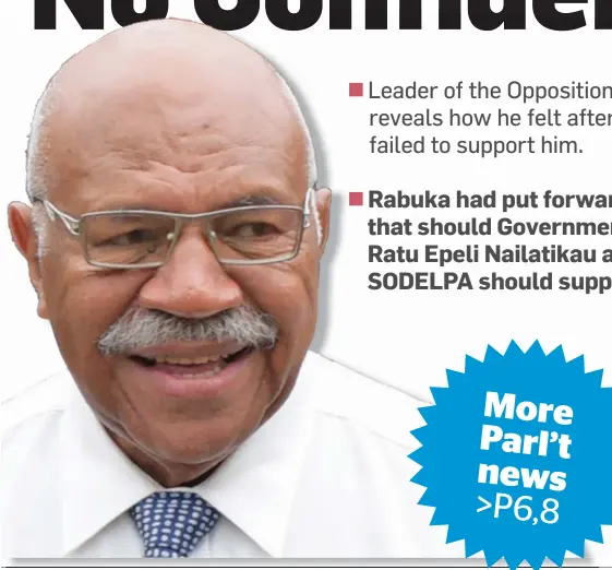  ?? Photo: Ronald Kumar ?? LEFT: Sitiveni Rabuka, SODELPA Member of Parliament and Leader of the Opposition.