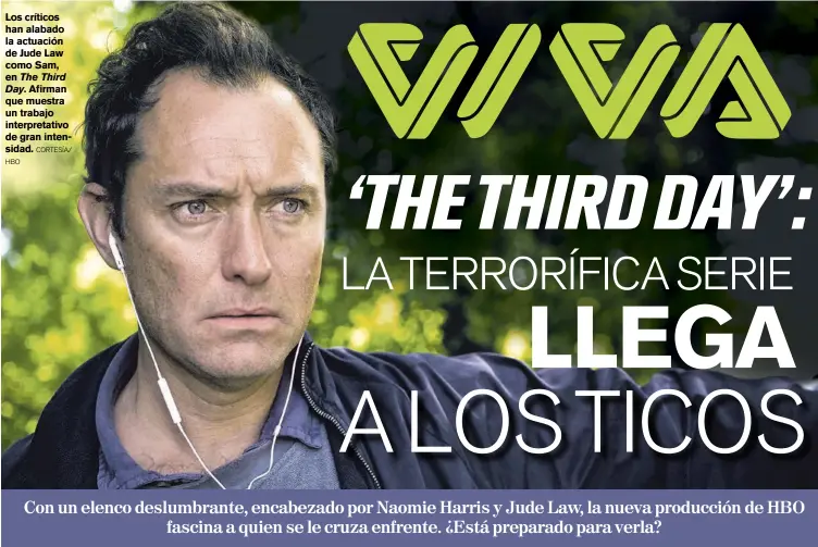  ?? HBO CORTESÍA/ ?? Los críticos han alabado la actuación de Jude Law como Sam, en The Third Day. Afirman que muestra un trabajo interpreta­tivo de gran intensidad.