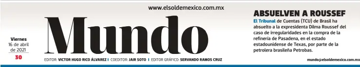  ?? EFE ?? Viernes 16 de abril de 2021
EDITOR: VICTOR HUGO RICO ÁLVAREZ
COEDITOR: JAIR SOTO
EDITOR GRÁFICO: SERVANDO RAMOS CRUZ
El Tribunal