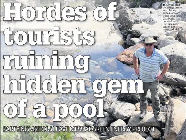  ??  ?? ● A weir built by sheep farmer Wyn Mostyn Jones, of Nant Peris near Llanberis, has created an ‘infinity pool’ which has attracted visitors