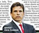  ??  ?? ADVICE: Chris Coleman