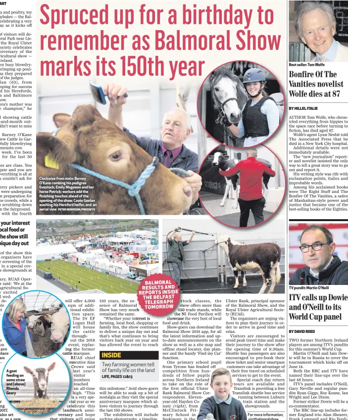  ?? PETER MORRISON/PRESSEYE ?? Agoat feeding on some straw and (above) Rhonda Geary Clockwise from main: Barney O’Kane combing his pedigree livestock; Emily Magowan and her horse Patrick; workers add the finishing touches ahead of the opening of the show; Coote Geelan washing his Hereford heifer, and an aerial view