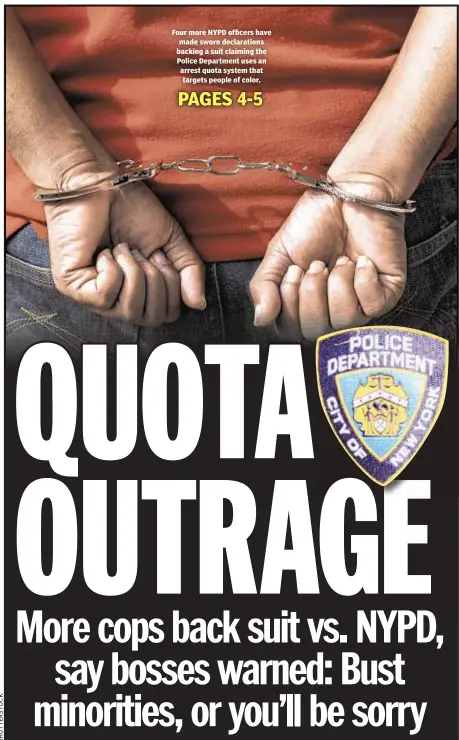  ??  ?? Four more NYPD officers have made sworn declaratio­ns backing a suit claiming the Police Department uses an arrest quota system that targets people of color.