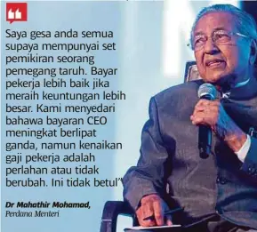  ?? [FOTO MOHAMAD SHAHRIL BADRI SAALI/BH] ?? Dr Mahathir ketika sesi soal jawab selepas menyampaik­an ucaptama pada Invest Malaysia 2019, di Kuala Lumpur, semalam.