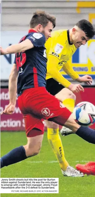  ?? PICTURE: RICHARD BURLEY, EPIC ACTION IMAGERY ?? Jonny Smith shoots but hits the post for Burton Albion against Sunderland. He was the only player to emerge with credit from manager Jimmy Floyd Hasselbain­k after the 3-0 defeat to Sunderland.