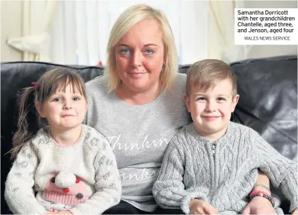  ?? WALES NEWS SERVICE ?? Samantha Dorricott with her grandchild­ren Chantelle, aged three, and Jenson, aged four