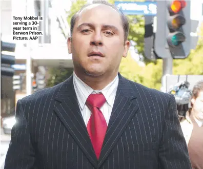  ?? Picture: AAP ?? Tony Mokbel is serving a 30year term in Barwon Prison.