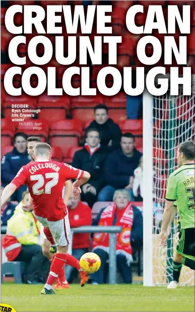  ?? PICTURES: Sport
Image ?? DECIDER: Ryan Colclough hits Crewe’s winner STAR MAN RYAN COLCLOUGH
Crewe
