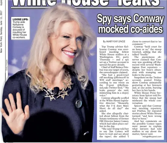  ??  ?? LOOSE LIPS: Trump aide Kellyanne Conway is accused of insulting her White House co-workers.