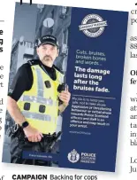  ??  ?? CAMPAIGN
Backing for cops