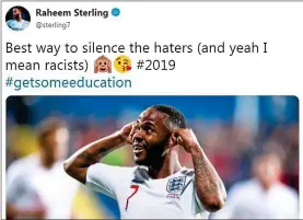 ??  ?? Defiant response: Sterling posted this tweet last night