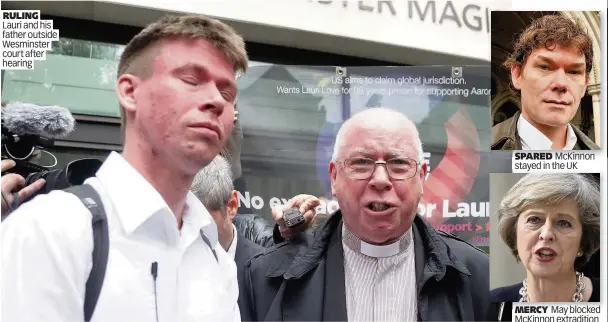  ??  ?? RULING Lauri and his father outside Wesminster court after hearing SPARED McKinnon stayed in the UK MERCY May blocked McKinnon extraditio­n
