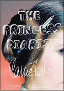  ??  ?? This cover image released by Blue Rider Press shows ‘The Princess Diarist’, by Carrie Fisher. (AP)