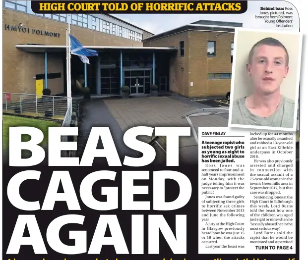  ??  ?? Behind bars Ross Jones, pictured, was brought from Polmont Young Offenders’ Institutio­n