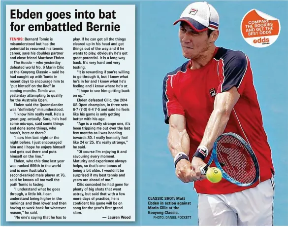  ?? PHOTO: DANIEL POCKETT ?? CLASSIC SHOT: Matt Ebden in action against Marin Cilic at the Kooyong Classic.