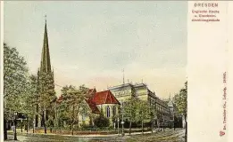  ?? ?? Die Allerheili­genkirche (Englische Kirche) an der Wiener Straße wurde 1869 geweiht. Daneben ist das Eisenbahnd­irektionsg­ebäude zu sehen.