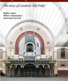  ??  ?? Mighty organ: Willis’s masterpiec­e dominates the hall