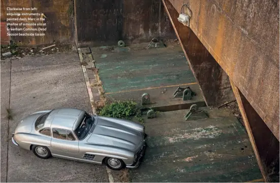  ??  ?? Clockwise from left: exquisite instrument­s in painted dash; Merc in the shadow of a missile silo at Greenham Common; Dead Season beachside liaison