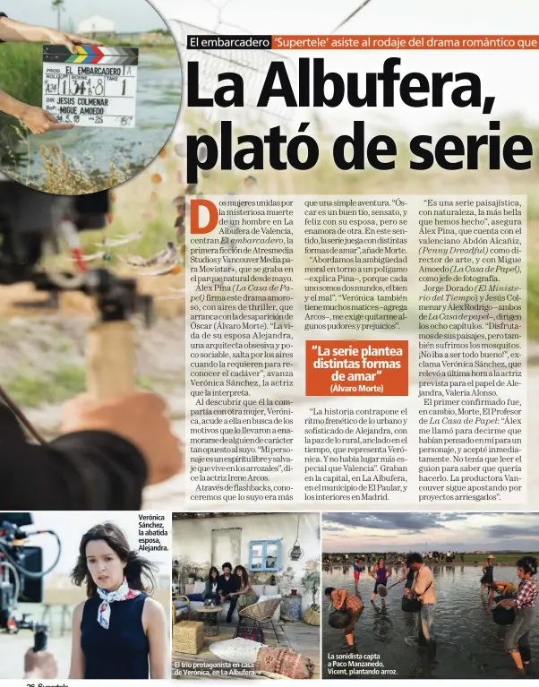  ??  ?? Verónica Sánchez, la abatida esposa, Alejandra. El trío protagonis­ta en casa de Verónica, en La Albufera. La sonidista capta a Paco Manzanedo, Vicent, plantando arroz.