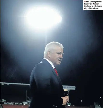  ??  ?? > The spotlight was firmly on Warren Gatland in his home city of Hamilton