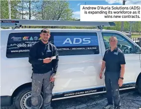  ?? ?? Andrew D’auria Solutions (ADS) is expanding its workforce as it wins new contracts.