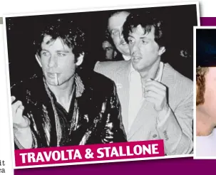  ??  ?? TRAVOLTA &amp; STALLONE