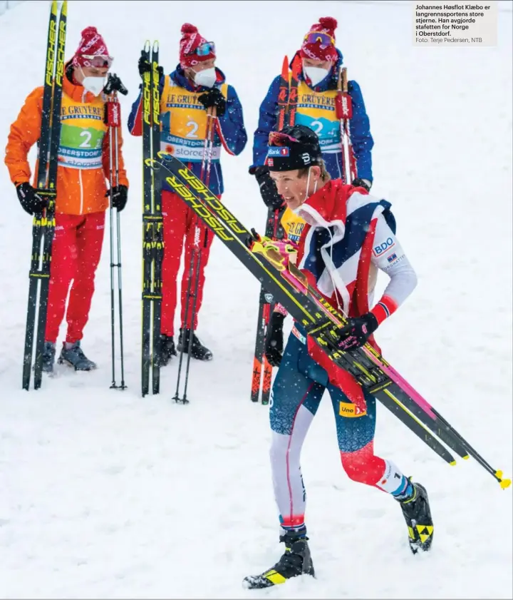  ?? Foto: Terje Pedersen, NTB ?? Johannes Høsflot Klæbo er langrennss­portens store stjerne. Han avgjorde stafetten for Norge i Oberstdorf.