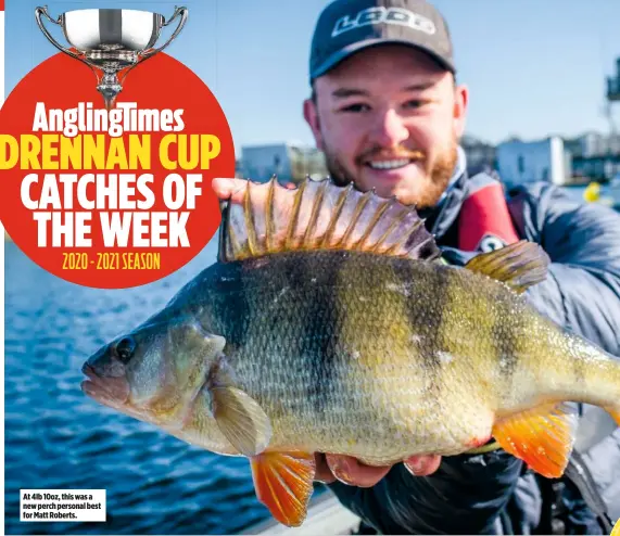  ??  ?? At 4lb 10oz, this was a new perch personal best for Matt Roberts.