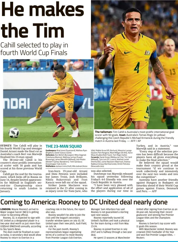  ??  ?? The talisman: Tim Cahill is Australia’s most prolific internatio­nal goal scorer with 50 goals. Inset: Australia’s Tomas Rogic (in yellow) challengin­g the Czech Republic’s Michael Krmenicik during the friendly match in Austria last Friday. — AFP / AP