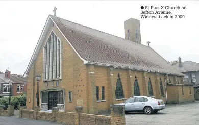 ??  ?? St Pius X Church on Sefton Avenue, Widnes, back in 2009