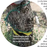  ??  ?? Tecnología para la monitoriza­ción de explotacio­nes