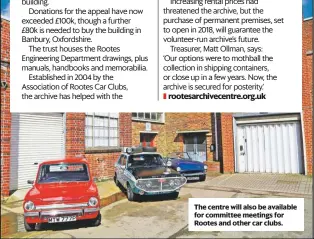  ??  ?? The centre will also be available for committee meetings for rootes and other car clubs.