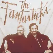  ?? BUSINESS WIRE FILE ?? Harvey Schmidt, right, teamed with lyricist, director and storywrite­r Tom Jones on “The Fantastick­s.”