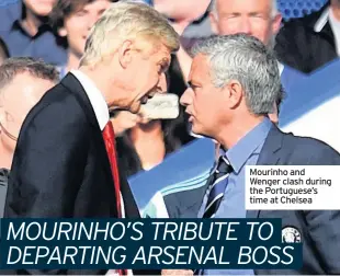  ??  ?? Mourinho and Wenger clash during the Portuguese’s time at Chelsea