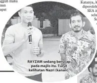  ??  ?? RAYZAM sedang berucap pada majlis itu. Turut kelihatan Nazri (kanan).