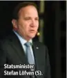  ??  ?? Statsminis­ter Stefan Löfven (S).
UPPRUSTNIN­G.