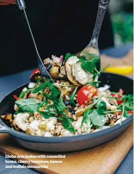  ??  ?? Globe artichokes with cannellini beans, cherry tomatoes, lemon and buffalo mozzarella